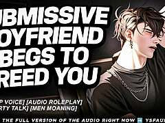 boyfriend begs roleplay
